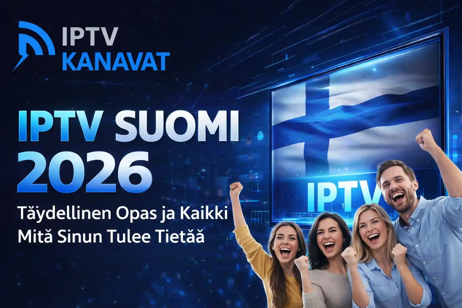 iptv suomi 2026 – luotettava iptv palvelu suomessa