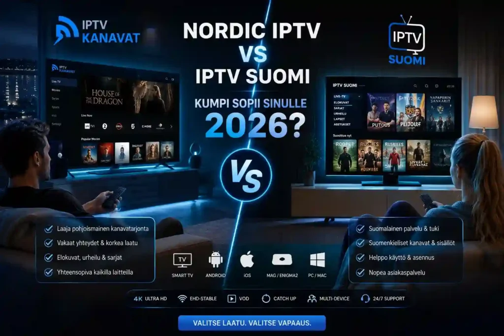 nordic iptv vs iptv suomi – kahden IPTV-vaihtoehdon vertailu suomalaisessa olohuoneessa