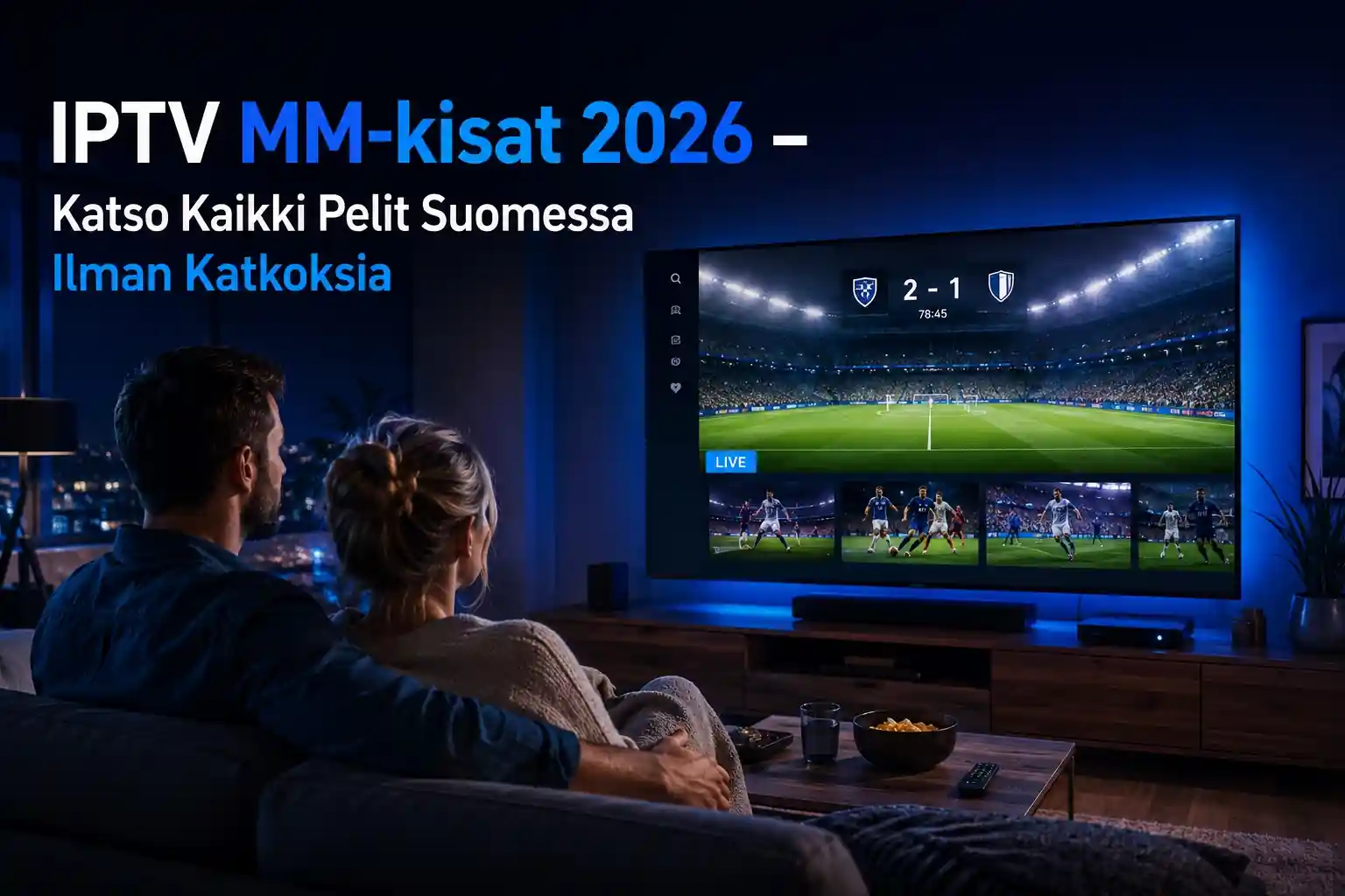 iptv mm-kisat 2026 – sujuva jalkapallon kisakatselu Suomessa